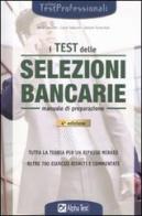 I test delle selezioni bancarie. Manuale di preparazione di Silvia Cacciotti, Carlo Tabacchi, Daniele Tortoriello edito da Alpha Test