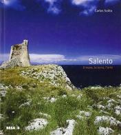Salento. Il mare, la terra, l'arte di Carlos Solito edito da Salento Books