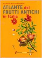Atlante dei frutti antichi di Elena Tibiletti, M. Grazia Tibiletti Bruno edito da Edagricole