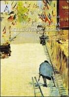 La metodologia dell'universal design. Un percorso nell'arte, nell'architettura e nella città per passare dal concetto di «diverso» a quello di «utenza ampliata» di Fabio Minutolo edito da Aracne