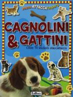 Cagnolini & gattini. Con adesivi. Ediz. illustrata edito da Edibimbi