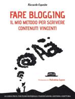 Fare blogging. Il mio metodo per scrivere contenuti vincenti di Riccardo Esposito edito da Flaccovio Dario