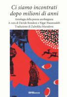 Ci siamo incontrati dopo milioni di anni. Antologia della poesia azerbaigiana edito da Edizioni della Meridiana