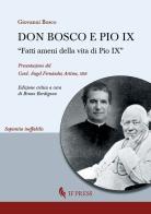 Don Bosco e Pio IX. «Fatti ameni della vita di Pio IX» di Bosco Giovanni (san) edito da If Press