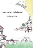 Le emozioni del viaggio di Gianfranco Moine edito da Nuova Prhomos