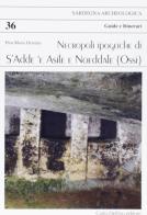 Necropoli ipogeiche di S'Adde 'e Asilee, Noeddale (Ossi) di Pina M. Derudas edito da Carlo Delfino Editore
