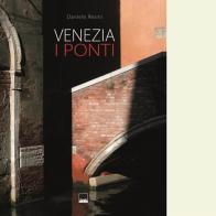 Venezia. I ponti. Ediz. italiana e inglese di Daniele Resini edito da Vianello Libri