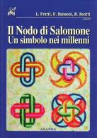 Il nodo di Salomone. Un simbolo nei millenni di Liliana Fratti, Umberto Sansoni, Riccardo Scotti edito da Ananke