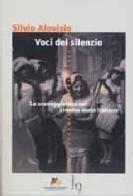 Voci del silenzio. La sceneggiatura nel cinema muto italiano di Silvio Alovisio edito da Il Castoro