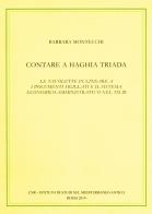 Contare a Haghia Triada. Le tavolette in lineare A, i documenti sigillati e il sistema economico-amministrativo nel TM IB di Barbara Montecchi edito da CNR Edizioni