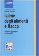 Igiene degli alimenti e Haccp di Antonietta Galli Volonterio, Alberto Bertoldi edito da EPC Libri