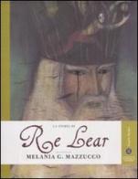 La storia di Re Lear. Ediz. illustrata di Melania G. Mazzucco edito da Gedi (Gruppo Editoriale)
