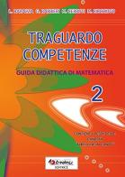 Traguardo competenze. Guida didattica di matematica vol.2 edito da Tredieci
