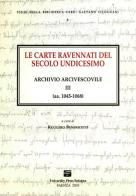 Le carte ravennati del secolo undicesimo. Archivio arcivescovile III (aa. 1045-1068) edito da Editrice Il Nuovo Diario Messaggero