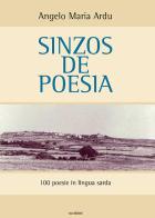 Sinzos de poesia. 100 poesie in lingua sarda di Angelo Maria Ardu edito da Susil Edizioni