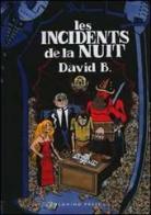 Les incidents de la nuits di David B. edito da Coconino Press