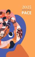 Agenda della pace 2025. Nuova ediz. edito da Com Nuovi Tempi