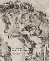 La sfida delle stampe. Parigi-Torino (1650-1906) edito da Editris 2000