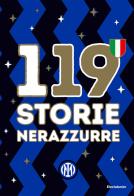 119 storie nerazzurre. Ediz. a colori edito da Mondadori Electa