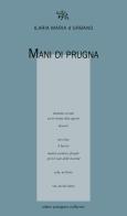 Mani di prugna di Ilaria Maria d'Urbano edito da Aragno
