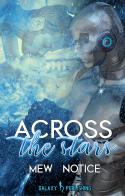Across the stars di Mew Notice edito da Galaxy Publishing