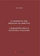 Il rispetto dei principi di diritto e i paradossi della giustizia italiana di Rita Ferri edito da Edizioni Sabinae