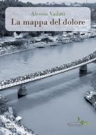 La mappa del dolore. Riflessioni in versi su trenta fotografie vincitrici del Premio Pulitzer. Ediz. illustrata di Alessio Vailati edito da Il ramo e la foglia edizioni