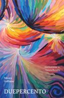 Duepercento di Mauro Galliano edito da La valle del tempo