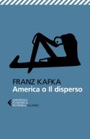 America o Il disperso di Franz Kafka edito da Feltrinelli