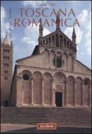 Toscana romanica di Guido Tigler edito da Jaca Book