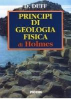 Principi di geologia fisica di Holmes di P. L. Duff edito da Piccin-Nuova Libraria