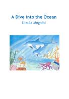 A dive into the ocean di Ursula Moghini edito da Youcanprint