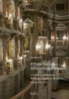 Il Teatro Scientifico dell'Accademia di Mantova e il concerto offerto da Wolfgang Amadeus Mozart il 16 gennaio 1770. Ediz. illustrata di Ugo Bazzotti edito da Il Rio