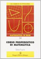 Corso propedeutico di matematica di Silvia Foschi edito da Pitagora