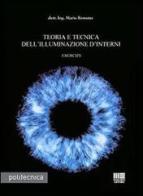 Teoria e tecnica dell'illuminazione d'interni di Mario Bonomo edito da Maggioli Editore