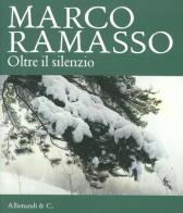 Marco Ramasso. Oltre il silenzio edito da Allemandi