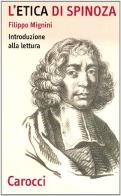 L' etica di Spinoza di Filippo Mignini edito da Carocci