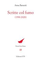 Scritte col fumo (1990-2020) di Anna Barsotti edito da Edizioni ETS