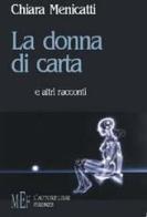La donna di carta e altri racconti di Chiara Menicatti edito da L'Autore Libri Firenze