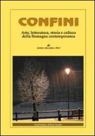 Confini. Arte, letteratura, storia e cultura della Romagna antica e contemporanea vol.45 edito da Il Ponte Vecchio