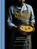 Contemporary milanese cooking di Cesare Battisti, Gabriele Zanatta edito da Guido Tommasi Editore-Datanova