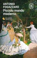 Piccolo mondo moderno. Con espansione online di Antonio Fogazzaro edito da Edimedia (Firenze)