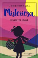 Misteriosa. Le storie di Olga di carta di Elisabetta Gnone edito da Salani