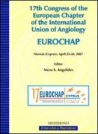 Seventeenth Congress of the European chapter of the International union of angiology (Nicosia, 26-29 April, 2007) edito da Medimond