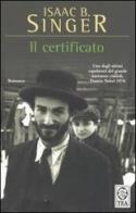 Il certificato di Isaac Bashevis Singer edito da TEA