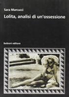 Lolita, analisi di un'ossessione di Sara Marcucci edito da Bulzoni