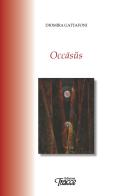 Occasus. Nuova ediz. di Diomira Gattafoni edito da Tracce