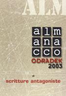 Almanacco Odradek 2003. Scritture antagoniste edito da Odradek