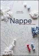 Nappe. Forme di ornamento tessile di M. Rita Faleri, Rosalba Pepi edito da Faleri Maria Rita