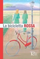 La bicicletta rossa di Andrea Morandi edito da Toscana Oggi